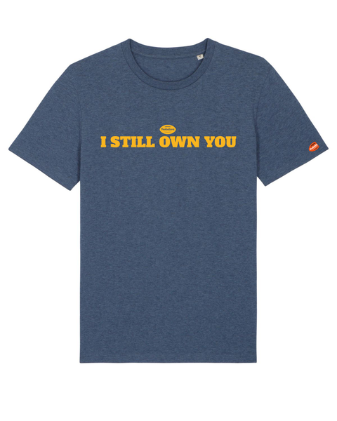 "I still own you" T-Shirt