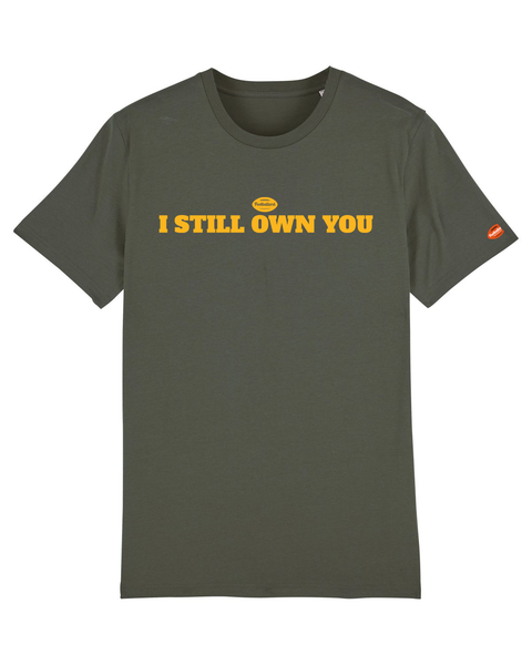 "I still own you" T-Shirt